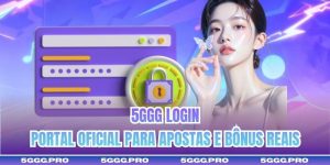 5GGG Login | Portal Oficial Para Apostas E Bônus Reais