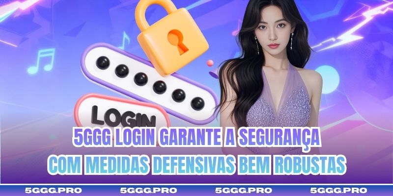 5GGG login garante a segurança com medidas defensivas bem robustas